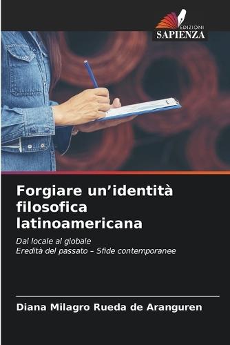 Forgiare un'identità filosofica latinoamericana