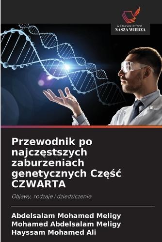 Przewodnik po najcz&#281;stszych zaburzeniach genetycznych Cz&#281;&#347;c CZWARTA