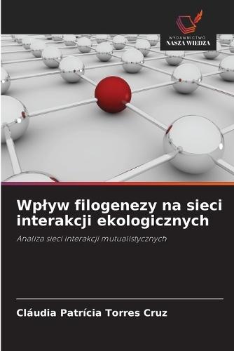 Wplyw filogenezy na sieci interakcji ekologicznych