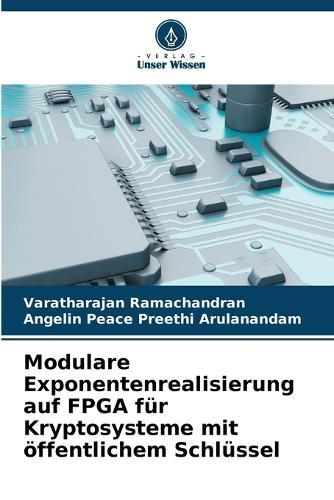 Modulare Exponentenrealisierung auf FPGA für Kryptosysteme mit öffentlichem Schlüssel