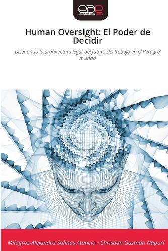 Human Oversight: El Poder de Decidir