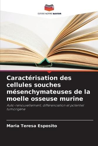 Caractérisation des cellules souches mésenchymateuses de la moelle osseuse murine