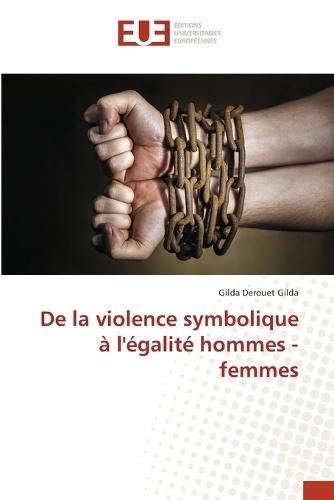 De la violence symbolique à l'égalité hommes - femmes