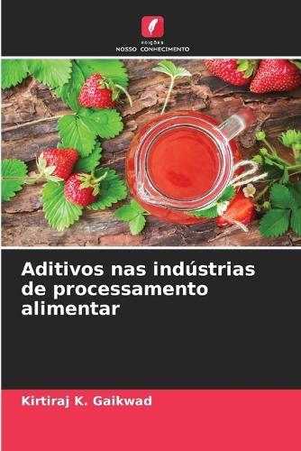 Aditivos nas indústrias de processamento alimentar