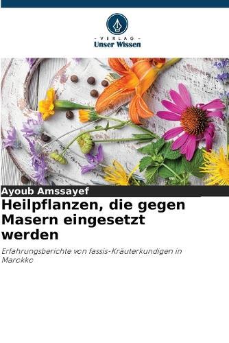 Heilpflanzen, die gegen Masern eingesetzt werden