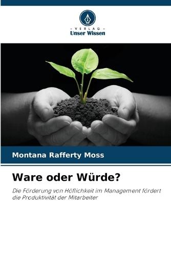 Ware oder Würde?