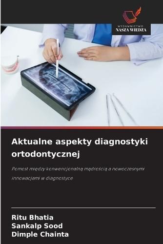 Aktualne aspekty diagnostyki ortodontycznej