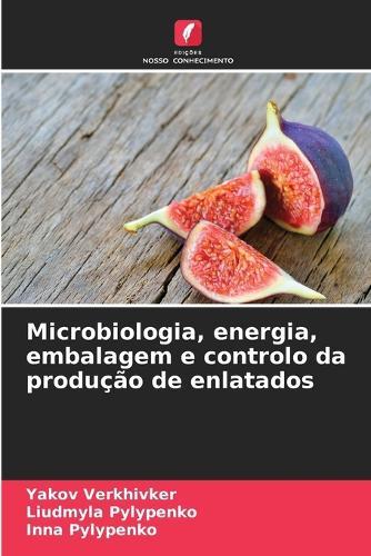 Microbiologia, energia, embalagem e controlo da produção de enlatados