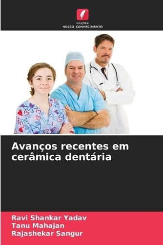 Avanços recentes em cerâmica dentária