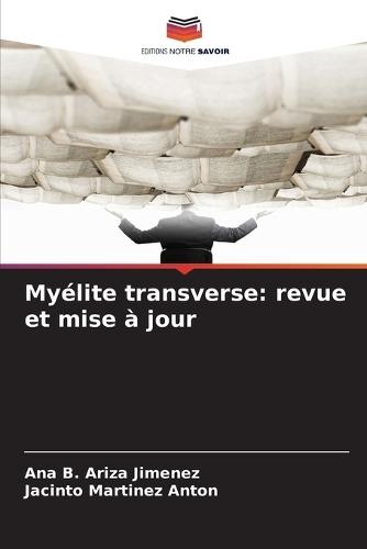 Myélite transverse: revue et mise à jour