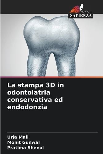 La stampa 3D in odontoiatria conservativa ed endodonzia