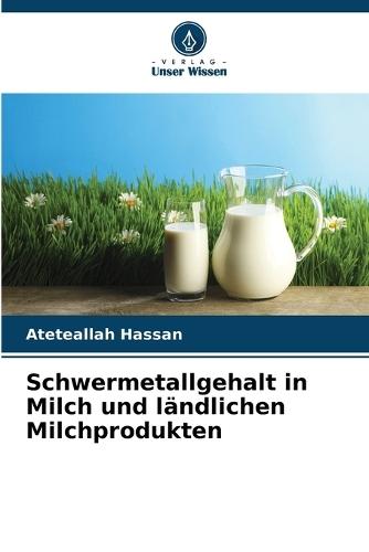 Schwermetallgehalt in Milch und ländlichen Milchprodukten