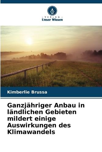 Ganzjähriger Anbau in ländlichen Gebieten mildert einige Auswirkungen des Klimawandels