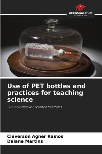 Use of PET bottles and practices for teaching science