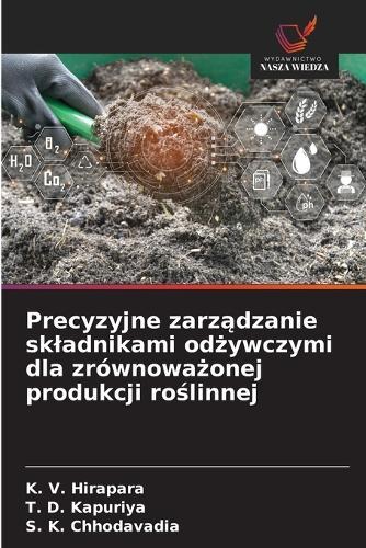 Precyzyjne zarządzanie skladnikami odżywczymi dla zrównoważonej produkcji roślinnej