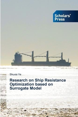 Research on Ship Resistance Optimization based on Surrogate Model