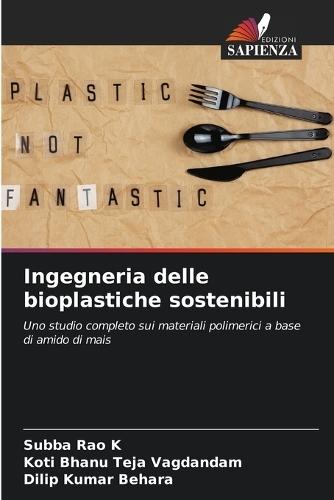 Ingegneria delle bioplastiche sostenibili