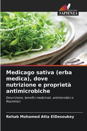 Medicago sativa (erba medica), dove nutrizione e proprietà antimicrobiche