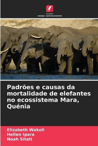 Padrões e causas da mortalidade de elefantes no ecossistema Mara, Quénia