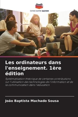 Les ordinateurs dans l'enseignement. 1ère édition