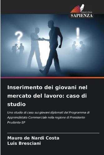 Inserimento dei giovani nel mercato del lavoro: caso di studio