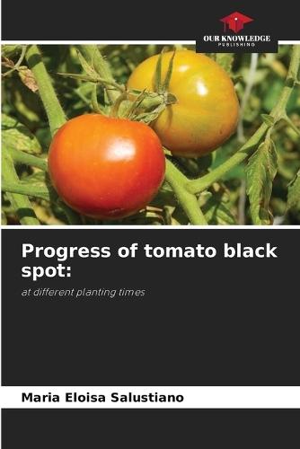 Progress of tomato black spot