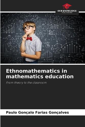 Ethnomathematics in mathematics education
