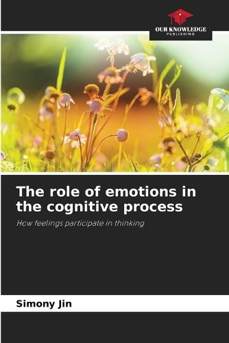 The role of emotions in the cognitive process
