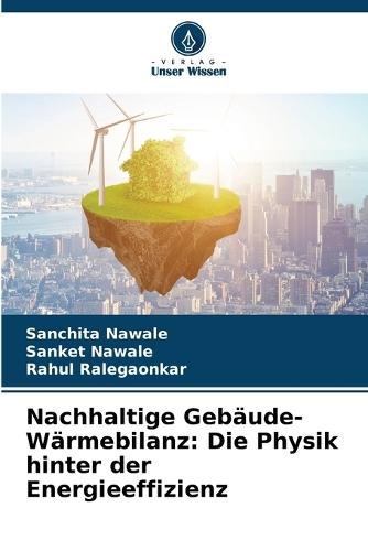 Nachhaltige Gebäude-Wärmebilanz: Die Physik hinter der Energieeffizienz