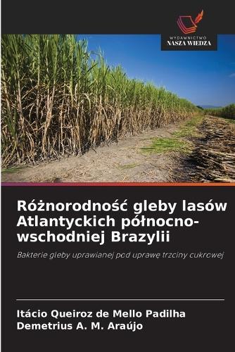 Ró&#380;norodno&#347;c gleby lasów Atlantyckich pólnocno-wschodniej Brazylii