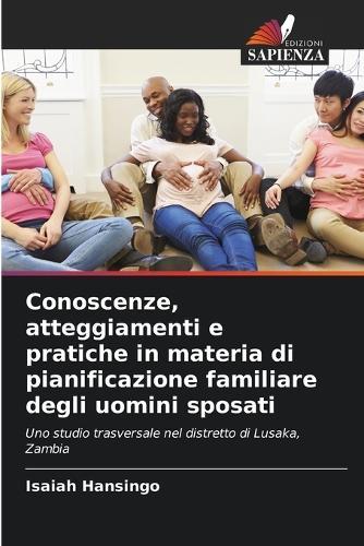 Conoscenze, atteggiamenti e pratiche in materia di pianificazione familiare degli uomini sposati