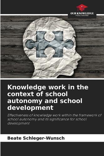 Knowledge work in the context of school autonomy and school development