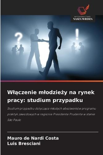 Wl&#261;czenie mlodzie&#380;y na rynek pracy: studium przypadku