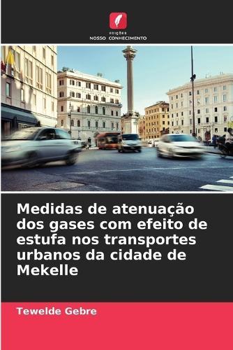 Medidas de atenuação dos gases com efeito de estufa nos transportes urbanos da cidade de Mekelle