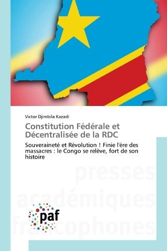 Constitution Fédérale et Décentralisée de la RDC