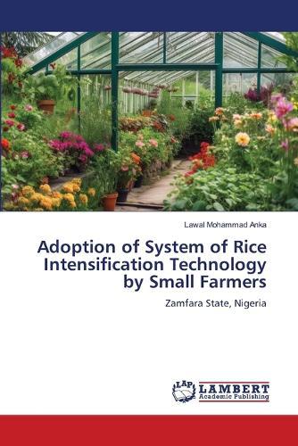 Adoption of System of Rice Intensification Technology by Small Farmers