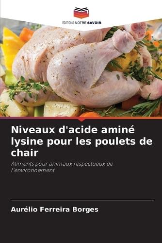 Niveaux d'acide aminé lysine pour les poulets de chair