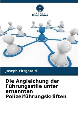 Die Angleichung der Führungsstile unter ernannten Polizeiführungskräften