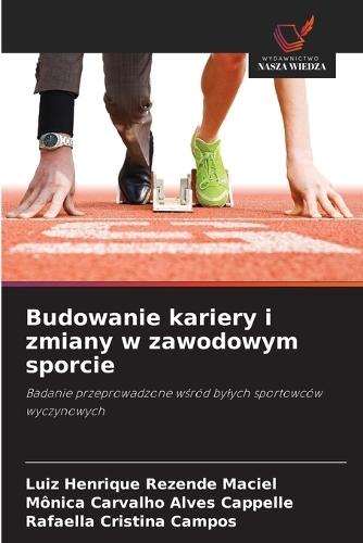 Budowanie kariery i zmiany w zawodowym sporcie