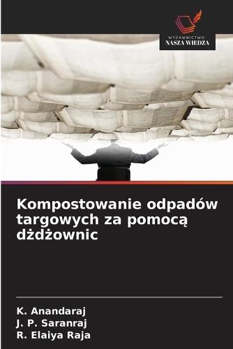 Kompostowanie odpadów targowych za pomoc&#261; d&#380;d&#380;ownic