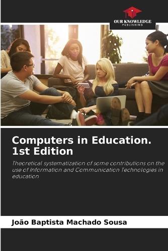 Computers in Education. 1st Edition