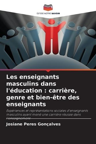 Les enseignants masculins dans l'éducation: carrière, genre et bien-être des enseignants