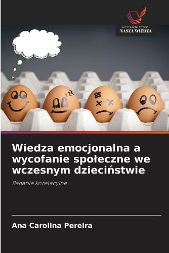 Wiedza emocjonalna a wycofanie spoleczne we wczesnym dzieci&#324;stwie