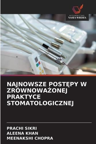 Najnowsze Post&#280;py W Zrównowa&#379;onej Praktyce Stomatologicznej