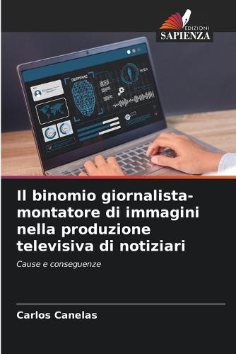 Il binomio giornalista-montatore di immagini nella produzione televisiva di notiziari