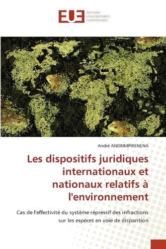 Les dispositifs juridiques internationaux et nationaux relatifs à l'environnement