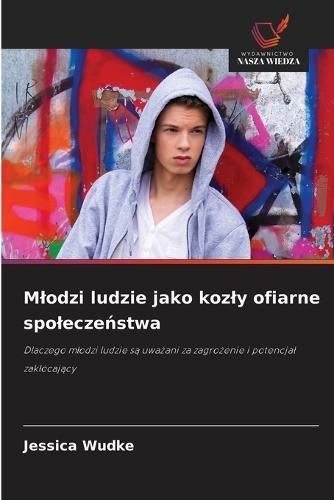 Mlodzi ludzie jako kozly ofiarne spoleczeństwa