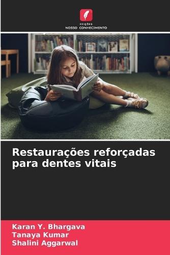 Restaurações reforçadas para dentes vitais