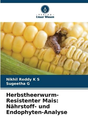 Herbstheerwurm-Resistenter Mais: Nährstoff- und Endophyten-Analyse