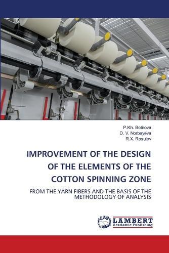 Improvement of the Design of the Elements of the Cotton Spinning Zone